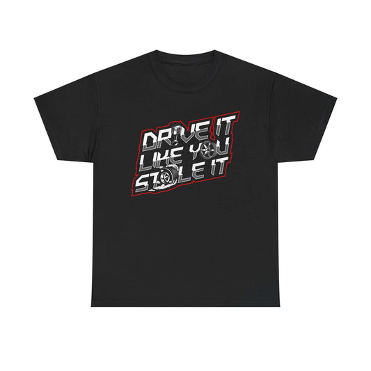 High-Octane Racing Tee, "Drive It Like You Stole It" Shirt, Automotive Enthusiast Top
