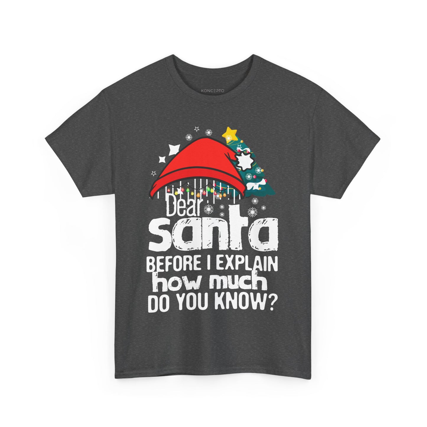 Funny Christmas tee featuring 'Dear Santa' text, red Santa hat, and decorated Christmas tree design for festive humor.