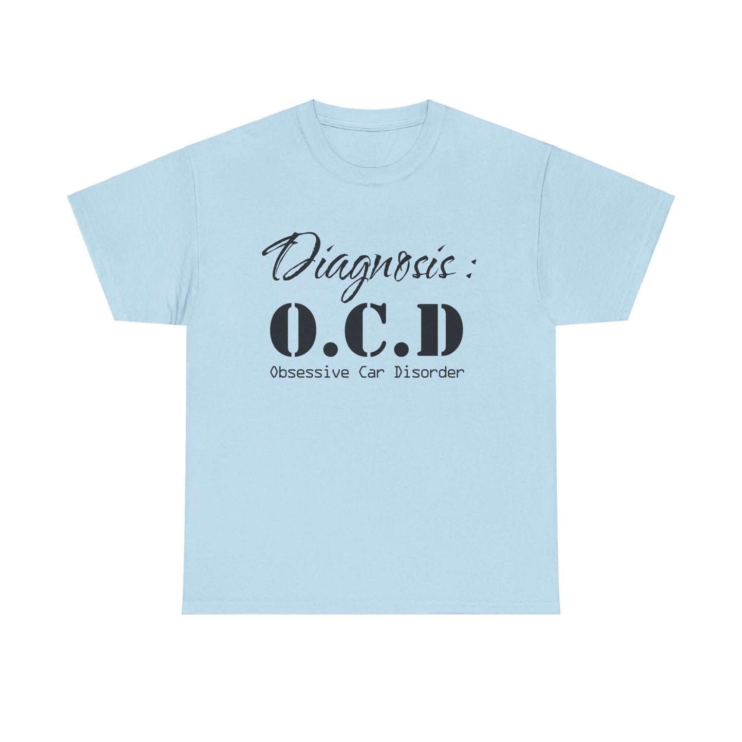 Unique Car Enthusiast T-Shirt: Show Your Love for Cars with OCD (Obsessive Car Disorder)