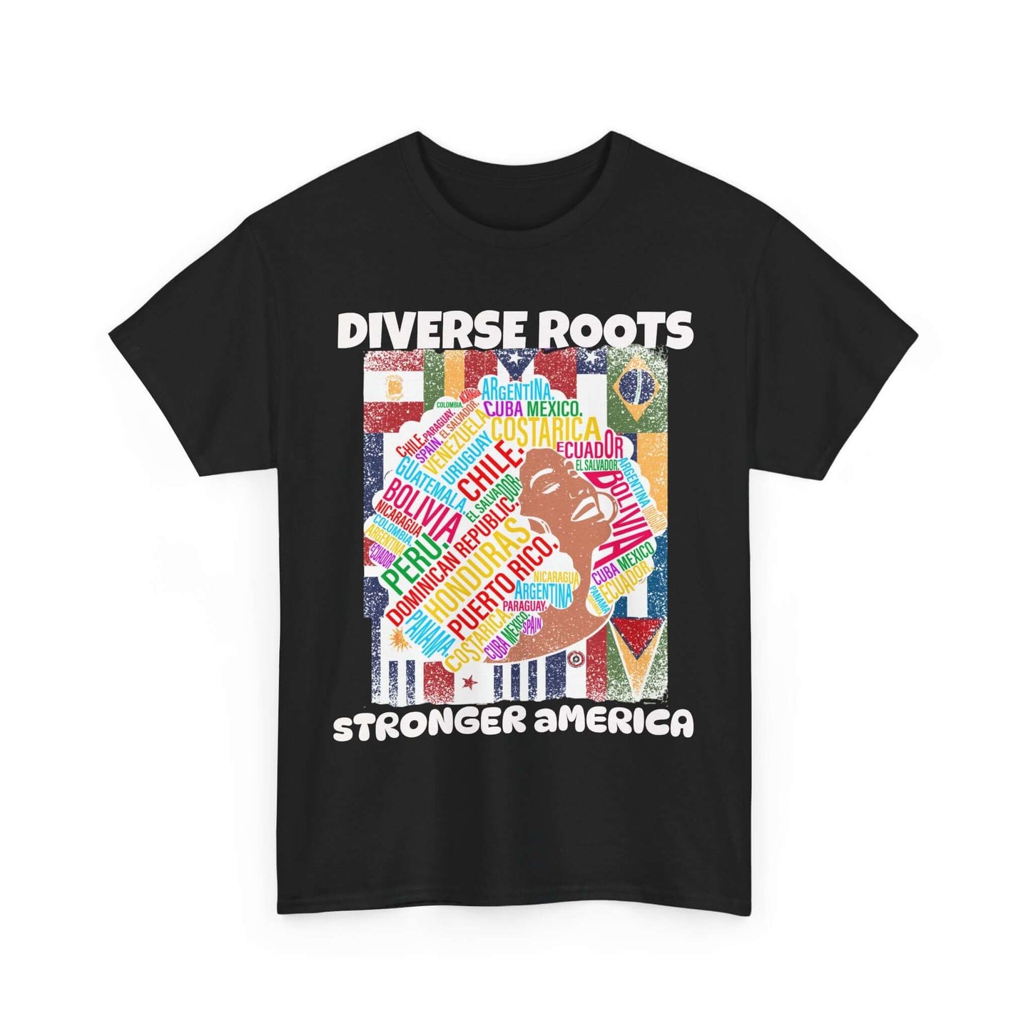 Unisex tee with 'Diverse Roots Stronger America' design supporting immigration advocacy, featuring colorful country names.