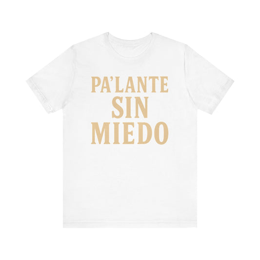 Pa Lante Sin Miedo T-Shirt, Bold Spanglish Streetwear, Puerto Rican Pride Graphic Tee, Latinx Empowerment Shirt