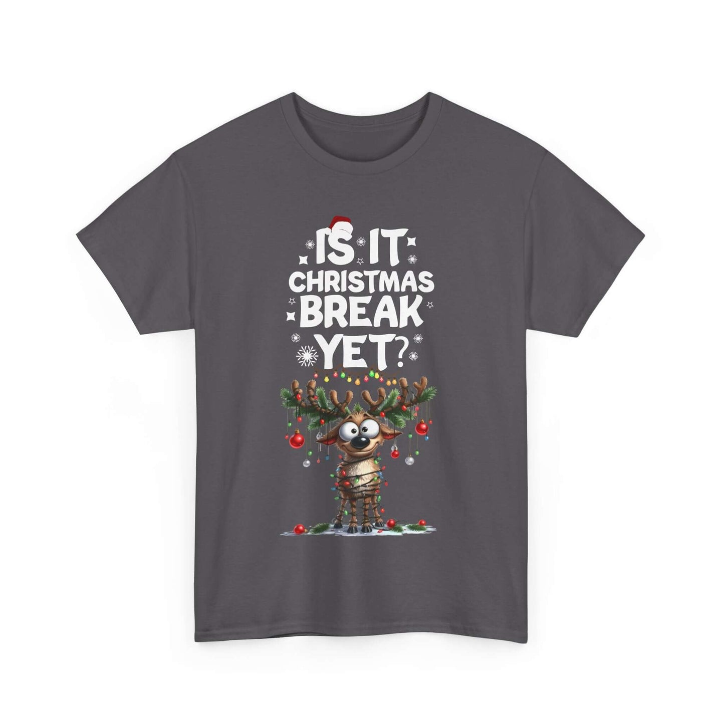 Funny Christmas Tee with reindeer and "Is it Christmas Break Yet?" text, perfect for holiday celebrations and casual wear.