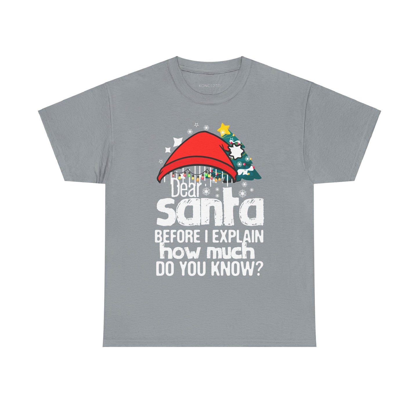 Unisex Funny Christmas Tee featuring 'Dear Santa' text, red Santa hat, and decorated Christmas tree design. Perfect for holiday cheer!