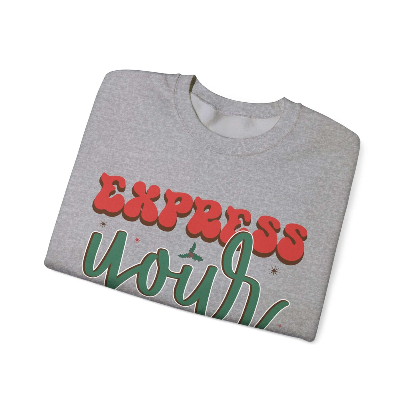 Express Yourself Festive Sweatshirt - Colorful Holiday Elf Design, Individuality and Style