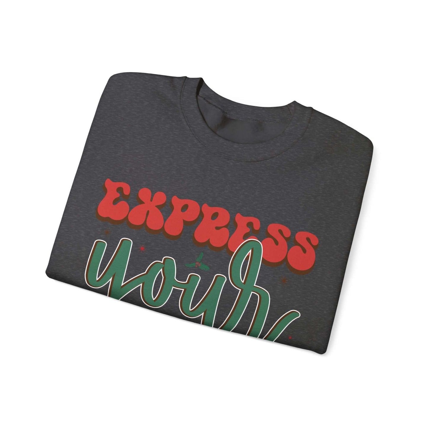 Express Yourself Festive Sweatshirt - Colorful Holiday Elf Design, Individuality and Style